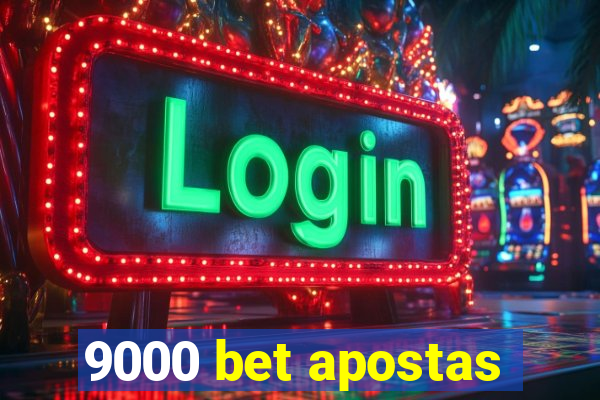 9000 bet apostas